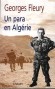 Un para en Algérie - A travers René Collard, soldat de la République, ce livre témoigne de ce que fut véritablement la guerre d'Algérie des parachutistes. - Georges Fleury - Histoire, guerre d'Algérie - Georges FLEURY