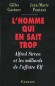 L'Homme qui en sait trop  - Alfred Sirven et les milliards de l'affaire Elf -  Gilles Gartner - Jean-Marie Pontaut -  Histoire, biographie, fraude, finances, monde - Gilles GAETNER