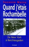 Quand j'étais Rochambelle -  Rochambelle est le nom donné aux conductrices ambulancières de l'unité Rochambeau créée en 1944 par Florence Conrad - Suzanne Massu - Autobiographie - MASSU Suzanne - Libristo
