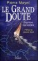 Le grand doute  - Disparitions aux Caraïbes - Mars 1991. Le Viking, une goélette appartenant à un vice-consul de France au Brésil, quitte le port colombien de Cartagena pour Belém, elle sombrera - Pierre Mayol - Récits, documents - Pierre MAYOL