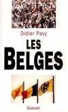 Les Belges - une mine riche d'enseignement pour une Europe de plus en plus multiculturelle et ouverte sur le monde - Didier Pavy - Histoire - PAVY Didier - Libristo
