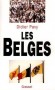 Les Belges - une mine riche d'enseignement pour une Europe de plus en plus multiculturelle et ouverte sur le monde - Didier Pavy - Histoire - Didier PAVY