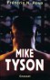 Mike Tyson - Michael Gerard Tyson (né le 30 juin 1966 à Brooklyn  - New York). Boxeur américain - champion du monde des poids lourds incontesté pendant trois ans, -  Frédéric N. Roux -  Biographie 