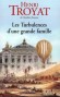 Les Turbulences d'une grande famille  - Henri TROYAT