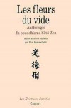 Les fleurs du vide - Le Zen s'est développé aux VIe et VIIe siècles grâce à la fusion du bouddhisme Dhyana et de toïsme - Eric Rommeluère - Esotérisme, philosophie - ROMMELUERE Eric - Libristo
