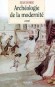 Archéologie de la modernité  - Jean Borie - Philosophie - Jean BORIE