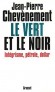 Le Vert et le Noir - Jean-Pierre Chevènement - Politique - Jean-Pierre CHEVENEMENT