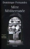 Mère Méditerranée - FERNANDEZ Dominique - Libristo