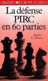  La Défense Pirc en 60 parties  - J Le Monnier - Jeux, échecs - Le MONNIER Jacques - Libristo