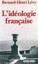L'idéologie française  -  Lévy Bernard-Henri