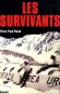 Les survivants - Le 13 octobre 1972, un bimoteur affrété par de jeunes Uruguayens étudiants et rugbymen s'écrase dans la Cordillère des Andes.  - Piers-Paul Read -  Roman historique, montagne, Cordillière des Andes, Amérique - Piers-Paul READ