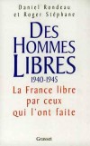 Des hommes libres - STEPHANE Roger, RONDEAU Daniel - Libristo