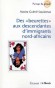 Des beurettes aux descendantes d'immigrants nord-africains - Elles prennent place parmi les actrices d'une société réconciliée avec sa diversité. - Nacira Guénif Souilamas - Histoire, ethnologie - Nacira Guénif SOUILAMAS