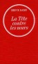 La tête contre les murs  - Le héro de ce livre vit sur les limites combien imprécises et fragiles de la " responsabilité ".- Hervé Bazin - Classique