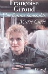 Marie Curie Une femme honorable - GIROUD Françoise - Libristo