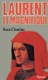  Laurent le Magnifique - Laurent de Médicis (1449-1492) - Homme d'État florentin et le dirigeant de facto de la république florentine durant la Renaissance italienne - Ivan Cloulas - Biographie - Ivan CLOULAS