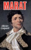 Marat - 1743-1793 -	Deux siècles après son assassinat par Charlotte Corday, on demeure abasourdi par la violence du verbe de Jean-Paul Marat - Olivier Coquard - Histoire, biographie, révolutuion française - COQUARD Olivier - Libristo