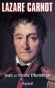 Lazare Carnot - Jean Dhombres