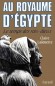  Pharaons. Tome 1, Au royaume d'Egypte, Le temps des rois-dieux   -  Claire Lalouette  -  Histoire - Claire LALOUETTE