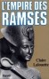 L'empire des Ramsès - L'Egypte vécut, av. J.-C., 3 500 ans de la plus vieille histoire du monde. - Claire Lalouette - Biographie historique, Egypte, Afrique du Nord - Claire LALOUETTE