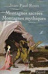 Montagnes sacrées Montagnes mythiques - ROUX Jean-Paul - Libristo