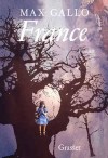 France - En 1940 j'avais huit ans. Je me souviens  d'une petite fille qui s'appelait France - Max Gallo -  Roman - Gallo Max - Libristo