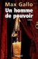 Un homme de pouvoir - La vérité du pouvoir ... - Max Gallo -  Roman - Max Gallo