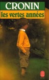 Les Vertes années - Robert Shannon n'a pas huit ans quand la mort de ses parents le déracine d'Irlande pour le transplanter en Écosse - Archibald Joseph Cronin - Roman - CRONIN - Libristo