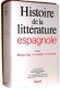 Histoire de la littérature espagnole T1 - Jean CANAVAGGIO