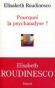 Pourquoi la psychanalyse - Elisabeth ROUDINESCO