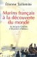 Marins français à la découverte du monde - De Jacques Cartier à d'Umont d'Urville - Cet ouvrage met en relief la figure d'hommes pour certains injustement oubliés - Etienne Taillemite - Biographies, histoire, France, marine - Etienne TAILLEMITE