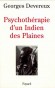 Psychothérapie d'un Indien des Plaines - Réalité et rêve -  Georges Devereux - Psychanalyse - Georges DEVEREUX