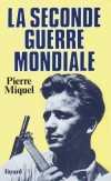 La seconde guerre mondiale  - la classe 1936 ne compte que 165 000 conscrits contre 480 000, la même année, en Allemagne -Pierre Miquel - Histoire, France, guerre 1939 à 1945  - MIQUEL Pierre - Libristo