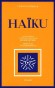 Haïku - Le haïku est un court poème en trois vers de 5/7/5 syllabes - Quatre grands noms ponctuent son histoire: Bashô (1644-1694), Buson (1715-1783), Issa (1763-1827) et Shiki (1866-1902) - Poésie -  Collectif