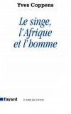 Singe, l'Afrique et l'homme (le) - Coppens Yves - Libristo