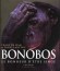 Bonobos, le bonheur d'être singe