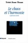  LE CHAOS ET L'HARMONIE. La fabrication du réel  -   Xuan-Thuan Trinh  -   Philosophie - Xuan Thuan Trinh