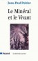 Minéral et le Vivant (le)