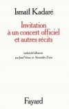 Invitation à un concert officiel - KADARE Ismaïl - Libristo