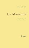 La Mansarde  - livres,  voyages,  aventures imaginaires,  expériences amoureuses,... -Danilo Kis - Roman  - KIS Danilo - Libristo