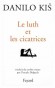 Luth et les cicatrices (le) - Danilo KIS