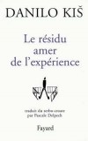 Résidu amer de l'expérience (le) - KIS Danilo - Libristo