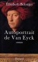 Autoportrait de Van Eyck -   Jan van Eyck (1390-1441) -   peintre - Parce qu'il ne perçoit plus les couleurs il prend la plume... - - Elisabeth Bélorgey - Biographie - Elisabeth BELORGEY