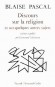 Discours sur la religion et sur quelques autres sujets - Blaise PASCAL