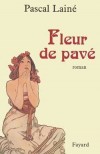 Fleur de pavé - LAINE Pascal - Libristo