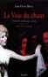 La Voie du chant - Traité de technique vocale - Jean-Marie Blivet -  Chant, musique