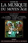 Guide de la musique du Moyen Âge - de la chute de l'Empire romain à la  fin du XVe siècle - Françoise Ferrand, - Musique, dictionnaire - FERRAND Françoise - Libristo