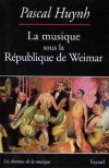 Musique sous la République de Weimar (la) - HUYNH Pascal - Libristo