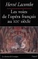 Voies de l'opéra français au XIXe siècle (les) - Hervé LACOMBE