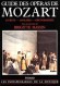 Guide des Opéras de Mozart - Livrets, analyses, discographies - Pour chaque opéra on trouvera le livret intégral bilingue - Brigitte Massin - Musique, arts - Brigitte MASSIN